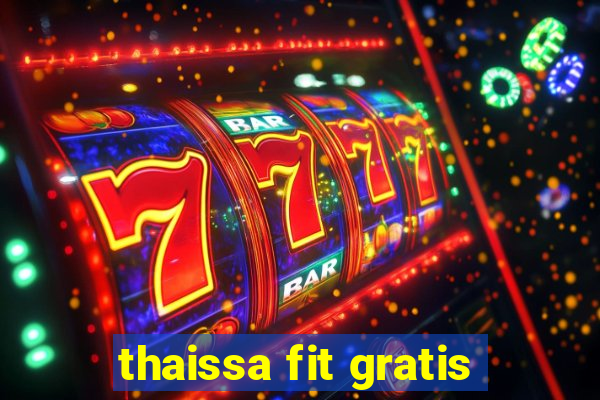 thaissa fit gratis